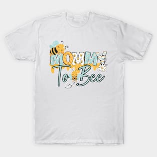 MOMMY TO BEE-Buzzing with Love: Newborn Bee Pun Gift T-Shirt